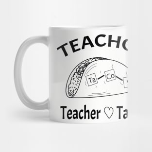 Teacher Love Tacos Mug